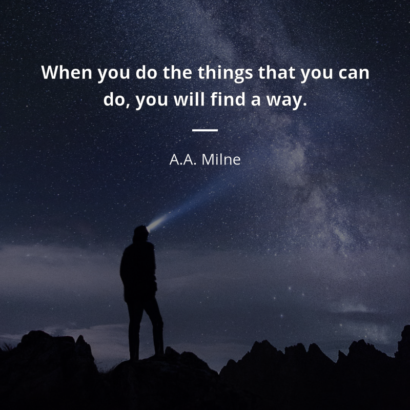 A.A. Milne citát: “When you do the things that you can do, you will find a way.”
