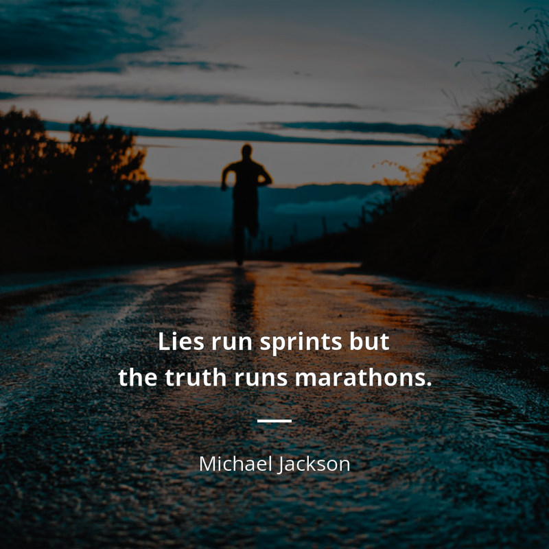 Michael Jackson citát: “Lies run sprints but the truth runs marathons.”