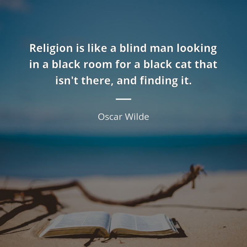 Oscar Wilde citát: “Religion is like a blind man looking in a black room for a black cat that isn't there, and finding it.”
