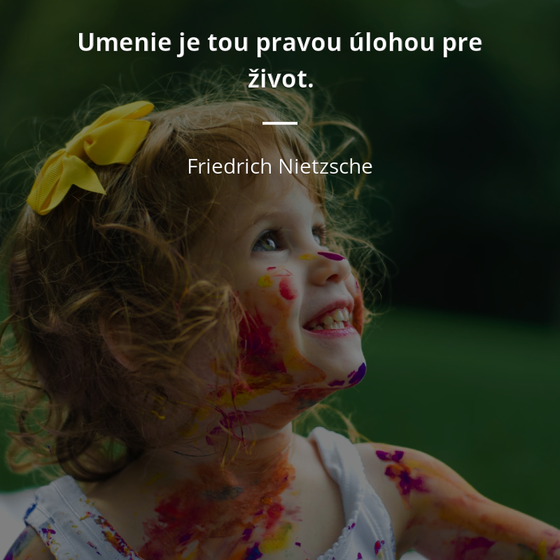 Friedrich Nietzsche citát: „Umenie je tou pravou úlohou pre život.“