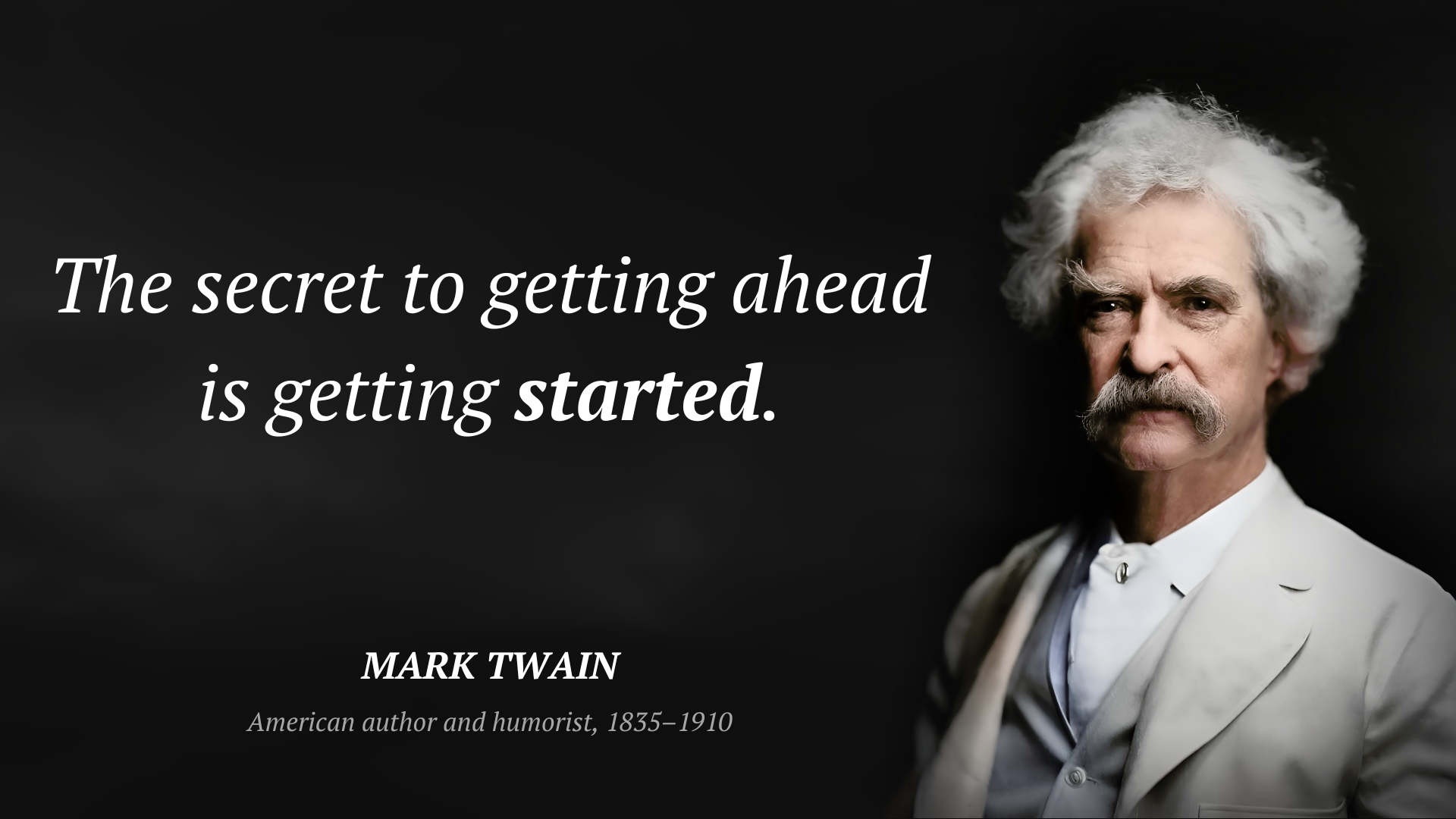 Mark Twain citát: “The secret to getting ahead is getting started.”