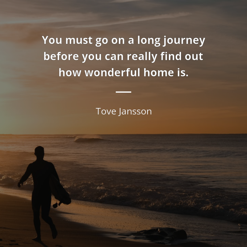 Tove Jansson citát: “You must go on a long journey before you can really find out how wonderful home is.”