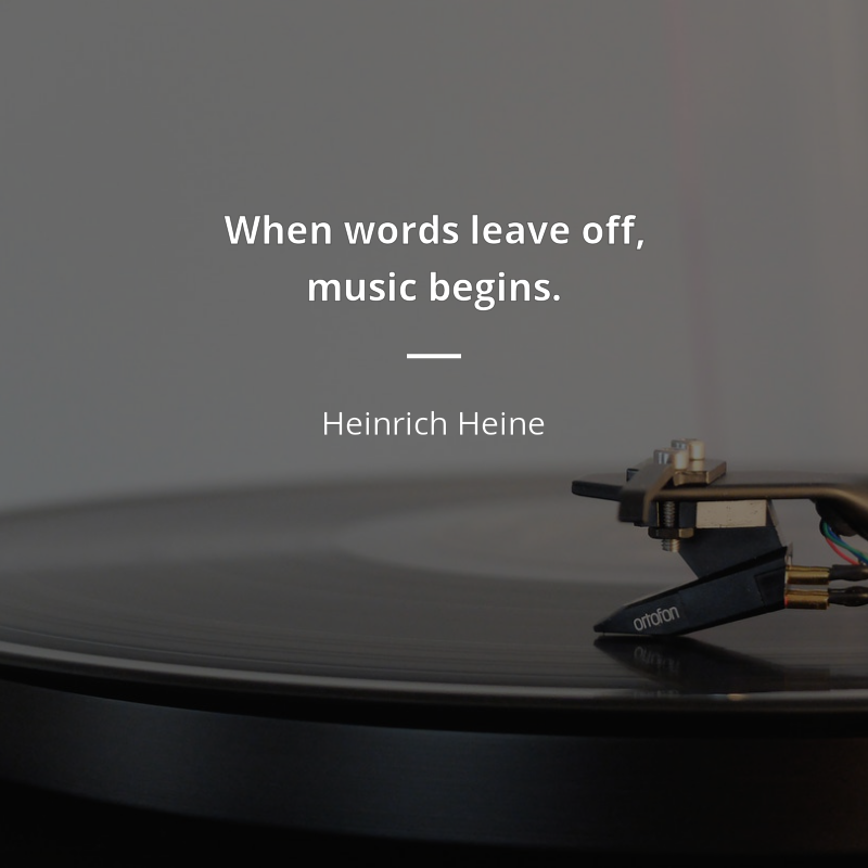 Heinrich Heine citát: “When words leave off, music begins.”