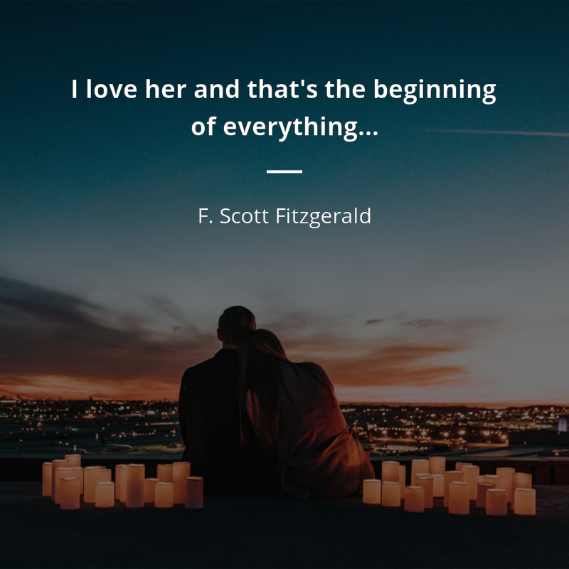 F. Scott Fitzgerald citát: “I love her and that's the beginning of everything…”